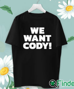 unisex T shirt Cody Rhodes We Want Cody T Shirt