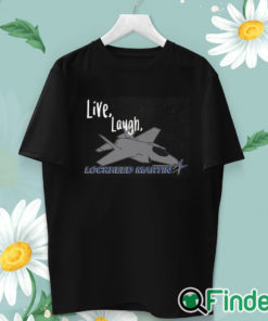 unisex T shirt Live, Laugh, Lockheed Martin Unisex T shirt