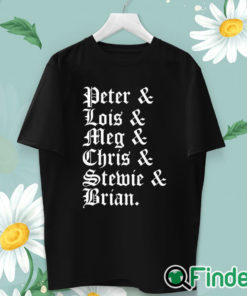 unisex T shirt Stephen Peter & Lois & Meg & Chris & Stewie & Brian Shirt