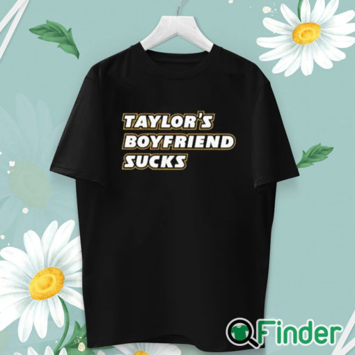 unisex T shirt Taylor’s Boyfriend Sucks Shirt