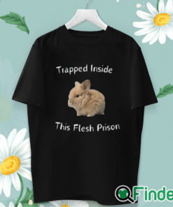 unisex T shirt Trapped Inside This Flesh Prison Shirt