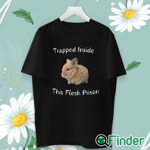 unisex T shirt Trapped Inside This Flesh Prison Shirt