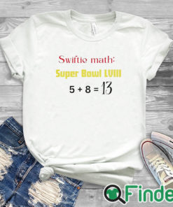 white T shirt Swiftie Math Super Bowl LVIII Shirt
