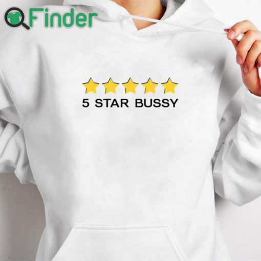 white hoodie 5 Star Bussy Shirt