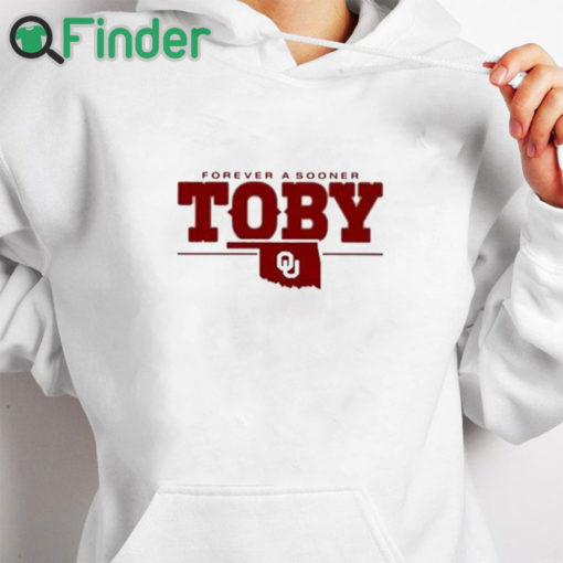 white hoodie Forever A Sooner Toby Shirt
