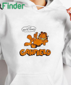 white hoodie I Love Mental Games Garfield Shirt