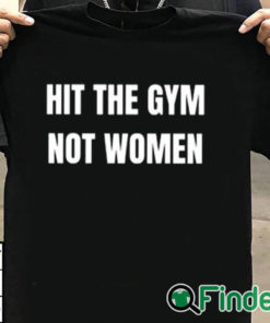 T shirt black Hit The Gym Not Women Shirt