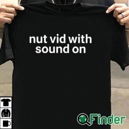 T shirt black Nut Vid With Sound On Shirt
