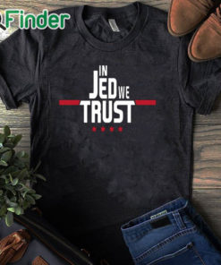 black T shirt In Jed We Trust Shirt