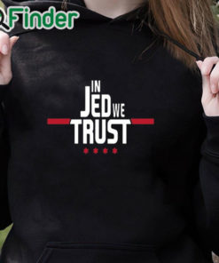 black hoodie In Jed We Trust Shirt