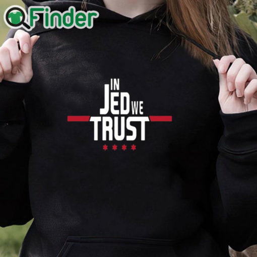 black hoodie In Jed We Trust Shirt