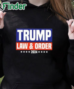 black hoodie Trump Law And Order 2024 Shirt