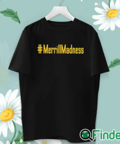 unisex T shirt Merrillmadness Shirt