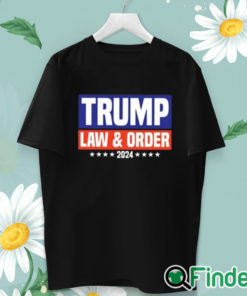 unisex T shirt Trump Law And Order 2024 Shirt