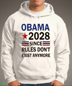 obama 2028 since rules don t exist anymore shirt 3